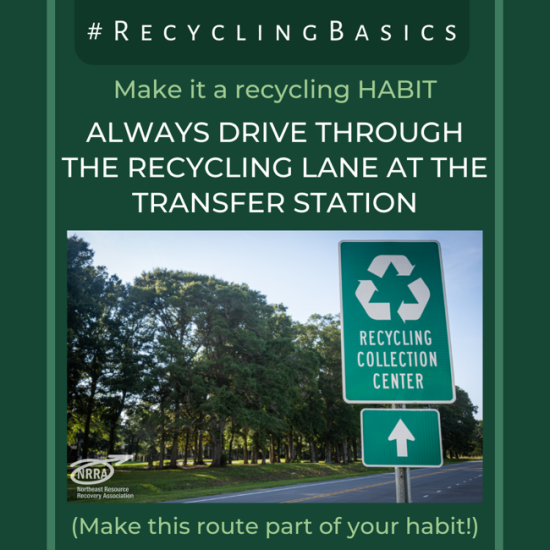 Always Drive through the Recycling Lane at the Transfer Station, with image of a sign reading "Recycling Collection Center" 