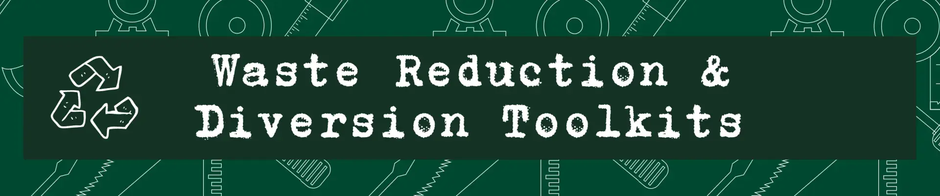 Waste Diversion & Reduction Toolkits