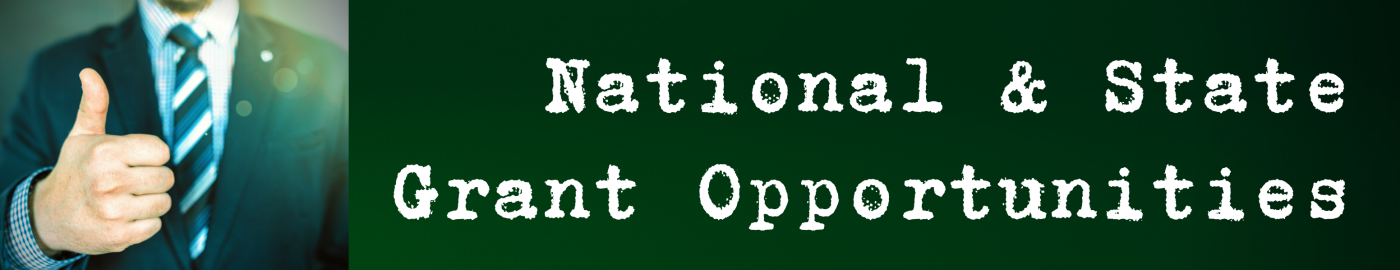 National and State Grant Opportunities
