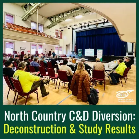 North Country C&D Summit - Deconstruction & Feasibility Studies