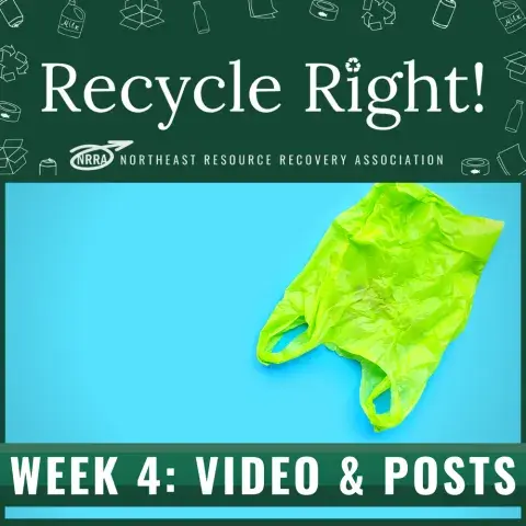 Text reading "Recycle Right Week 4 Video and Posts" with image of bright green bag