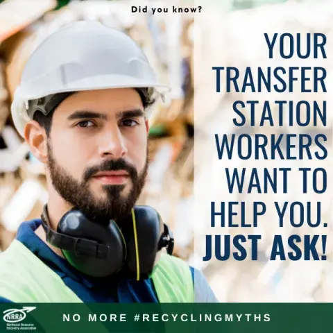 Text: Your transfer station workers want to help you. JUST ASK! Photo: A man in a hard hat with looking at the camera.