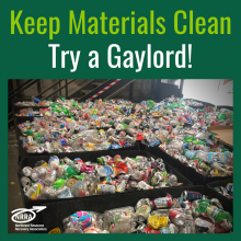 Keep materials clean, try a gaylord.