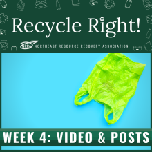 Text reading "Recycle Right Week 4 Video and Posts" with image of bright green bag