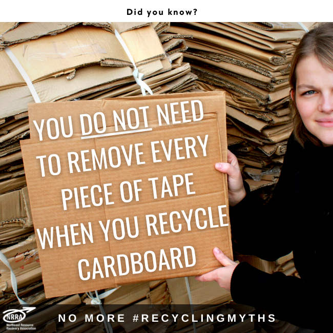 Text:  You do not need to remove every piece of tape when you recycle cardboard.  Photo:  Woman holding piece of cardboard.