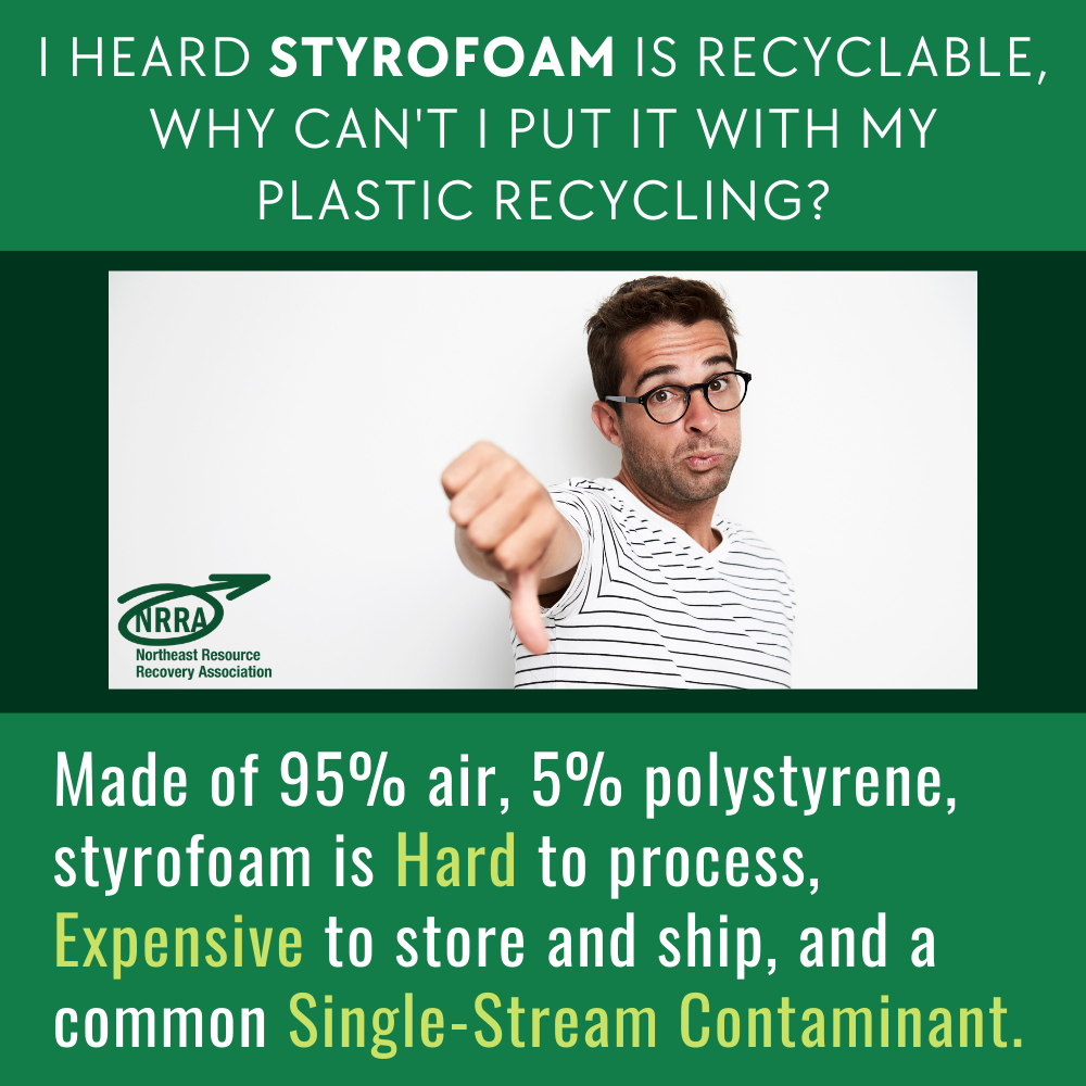 Image of white man giving the thumbs-down with text, "I heard styrofoam is recyclable, why can't I put it with my recycling?"